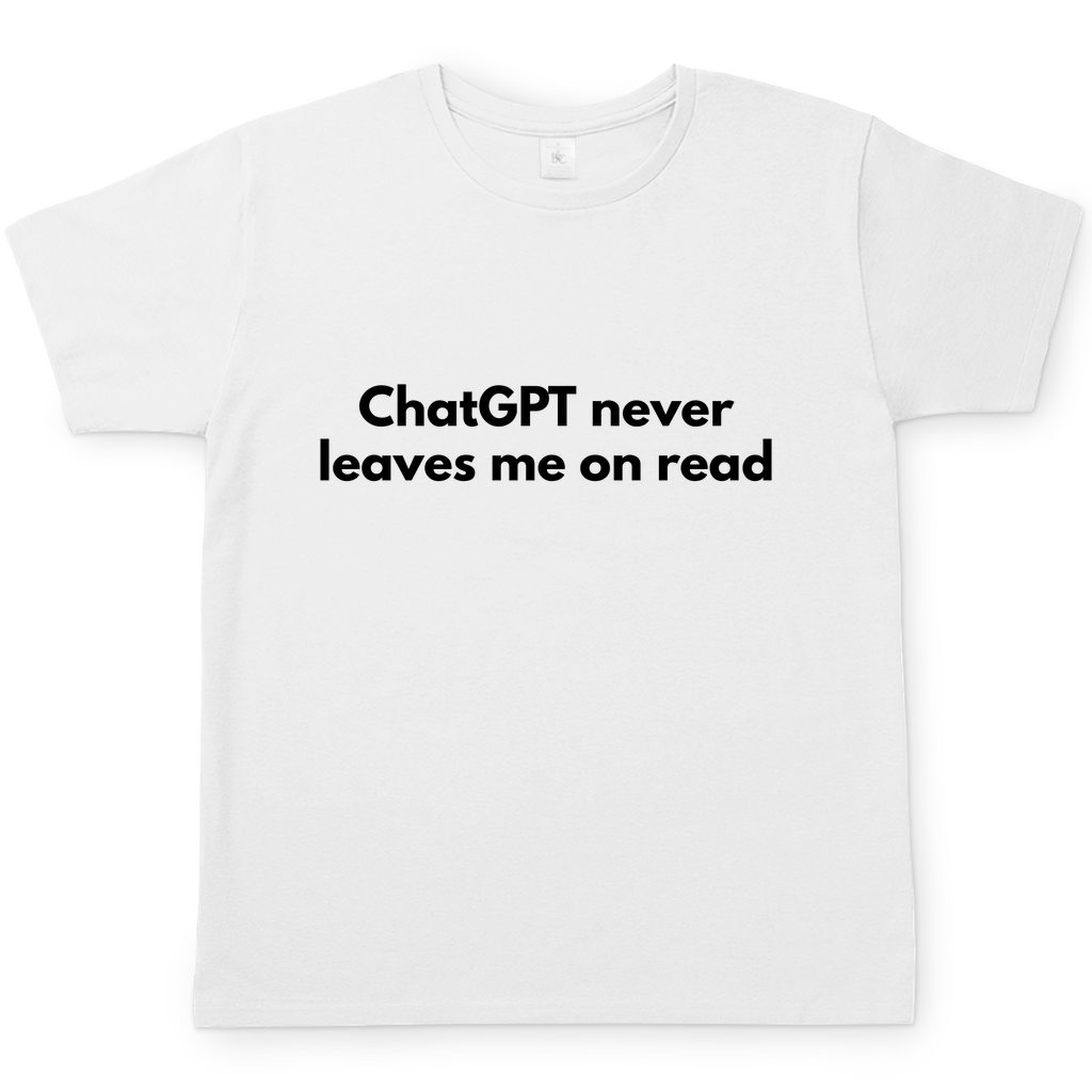 ChatGPT never leaves Tee