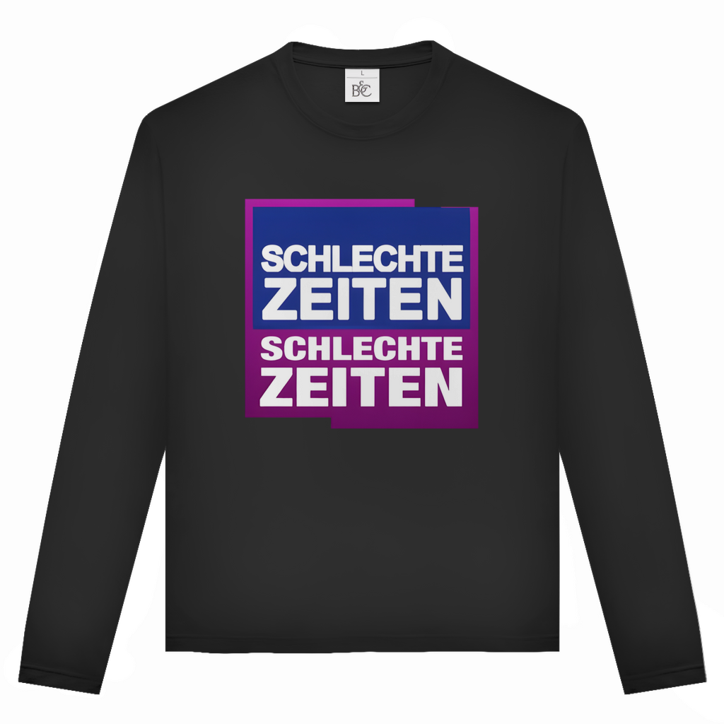 Schlechte Zeiten Longsleeve