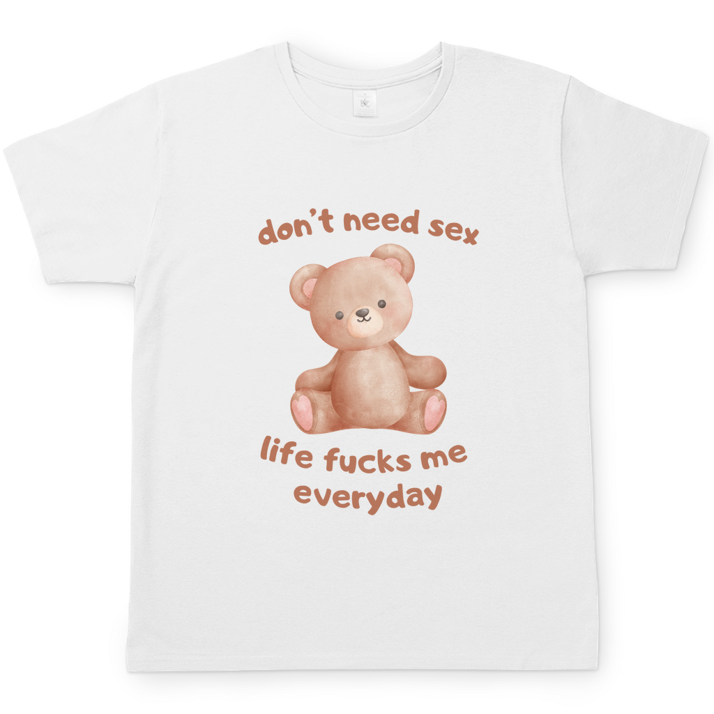 Don't need S*x Tee