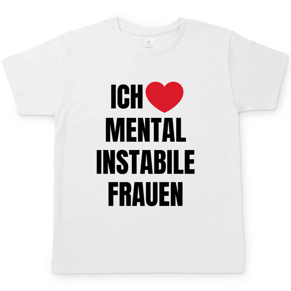 Ich <3 Mental Instabile Frauen Tee